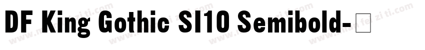 DF King Gothic SI10 Semibold字体转换